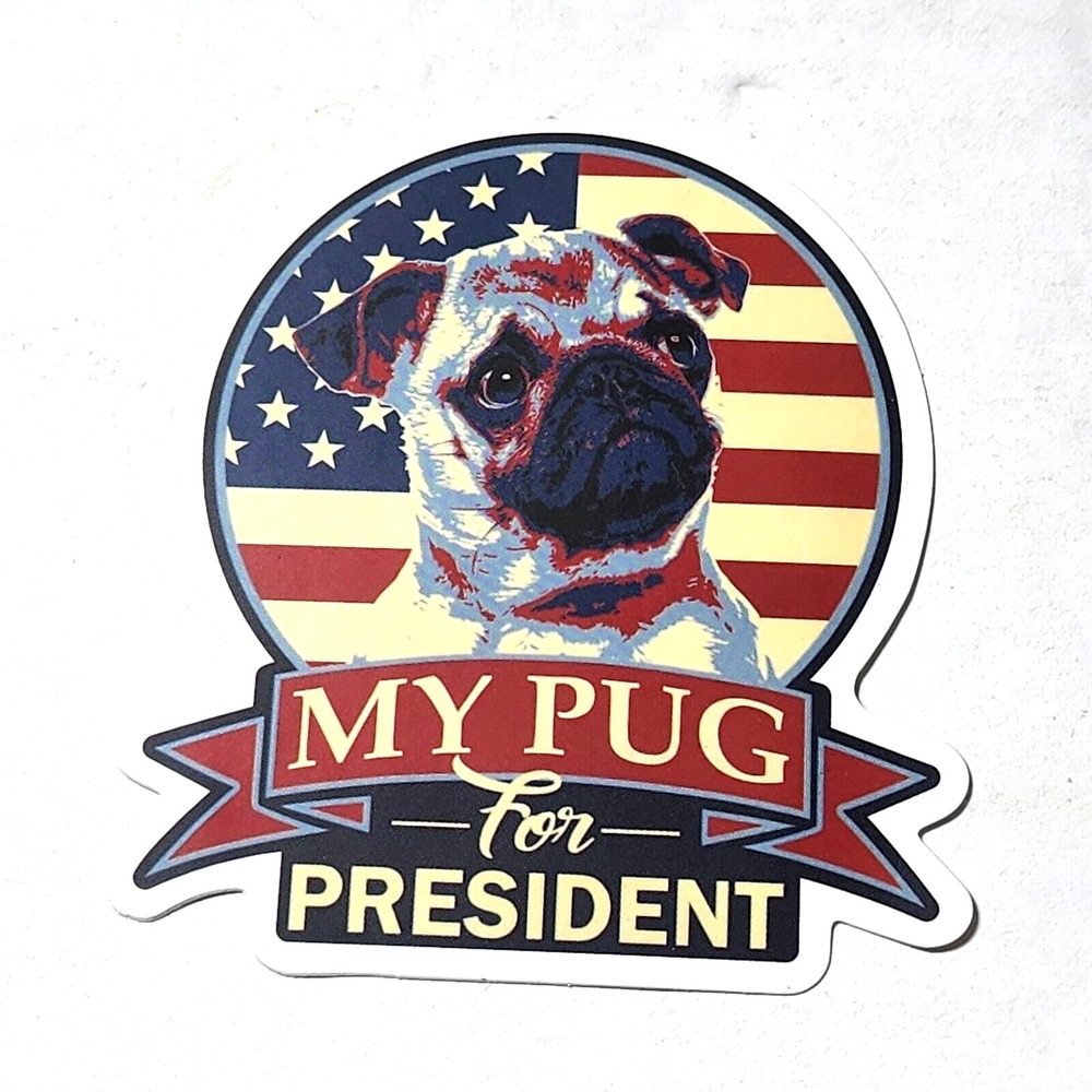 My Pug for President USA Flag Patriotic Dog Sticker 2 5/8" New